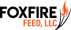FoxFire Feed LLC.